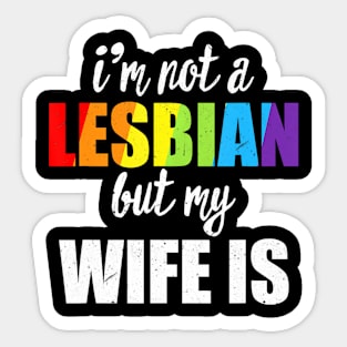 Im Not A Lesbian But My Is LGBT-Q  Wedding Sticker
